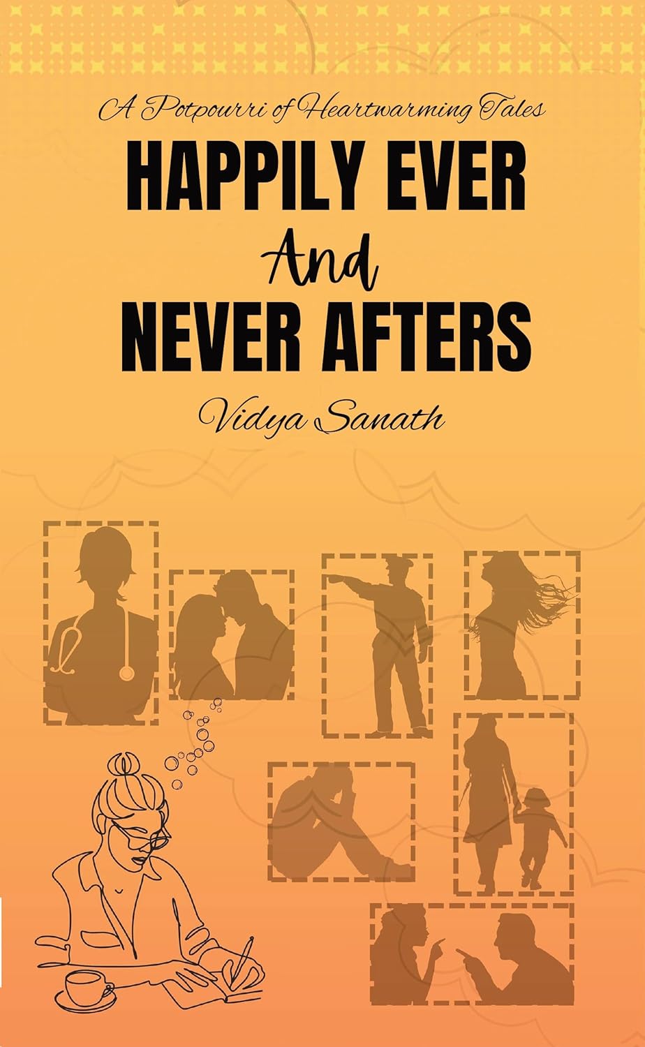 Happily Ever and Never Afters By Vidya Sanath- A book Review