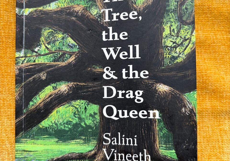The Tree, the Well &the Drag Queen by Salini Vineeth- A Book review